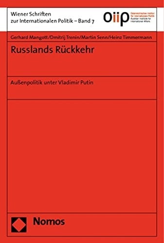 Russlands Ruckkehr: Aussenpolitik Unter Vladimir Putin (Wiener Schriften Zur Internationalen Politik) (German Edition)