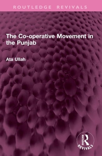 The Co-operative Movement in the Punjab (Routledge Revivals)