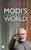 Modi's World Expanding India's Sphere of Influence