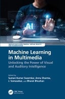 Machine Learning in Multimedia Unlocking the Power of Visual and Auditory Intelligence