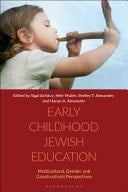 Early Childhood Jewish Education Multicultural, Gender, and Constructivist Perspectives