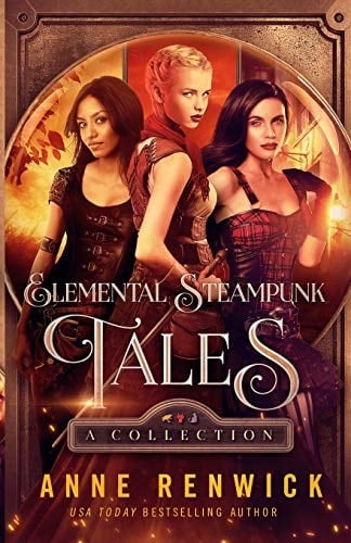 Elemental Steampunk Tales A Collection