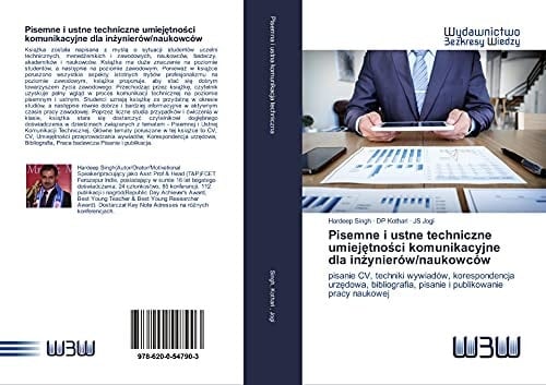 Pisemne i ustne techniczne umiejętności komunikacyjne dla inżynierów/naukowców: pisanie CV, techniki wywiadów, korespondencja urzędowa, bibliografia, ... publikowanie pracy naukowej (Polish Edition)