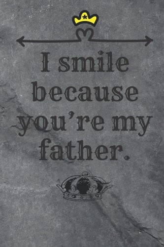 Fathers Day Gifts From children - I Smile Because You’re My Father - Happy Fathers Day Notebook For Dad. (French Edition)