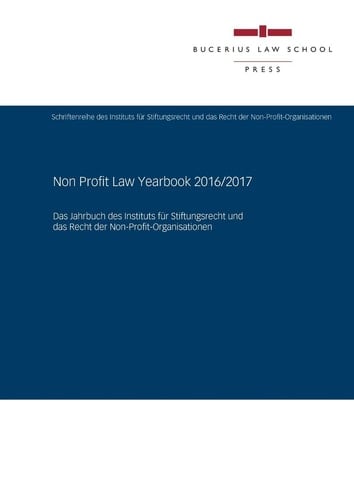 Non Profit Law Yearbook 2016/2017 Das Jahrbuch des Instituts für Stiftungsrecht und das Recht der Non-Profit-Organisationen