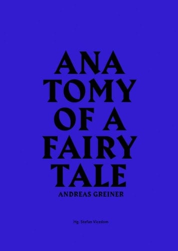 Anatomy of a fairy tale Andreas Greiner
