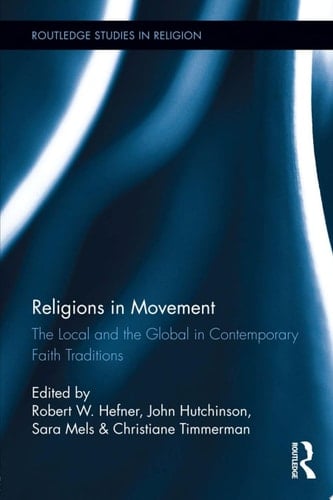 Religions in Movement The Local and the Global in Contemporary Faith Traditions