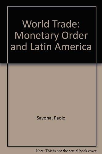 World Trade: Monetary Order and Latin America