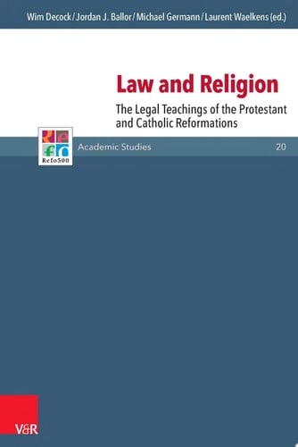 Law and Religion The Legal Teachings of the Protestant and Catholic Reformations