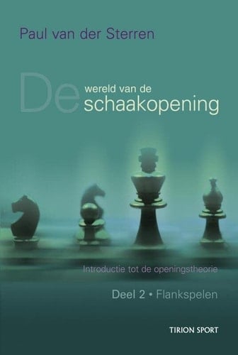 Wereld van de schaakopening 2 Flankspelen (Dutch Edition)