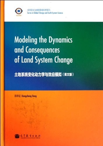 Modeling the Dynamics and Consequences of Land System Change