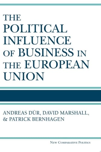 The Political Influence of Business in the European Union
