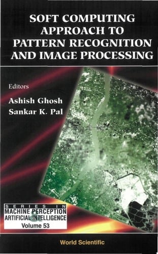 Soft Computing Approach to Pattern Recognition and Image Processing