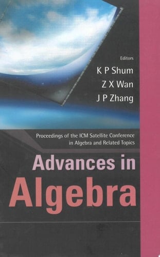 Advances in Algebra Proceedings of the ICM Satellite Conference in Algebra and Related Topics