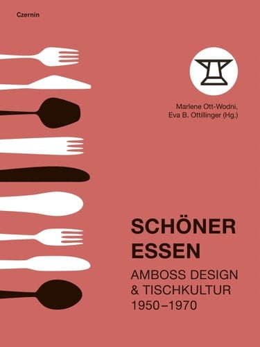 Schöner essen Amboss Design & Tischkultur 1950-1970