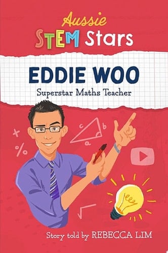 Aussie STEM Stars - Eddie Woo: Super Maths Teacher