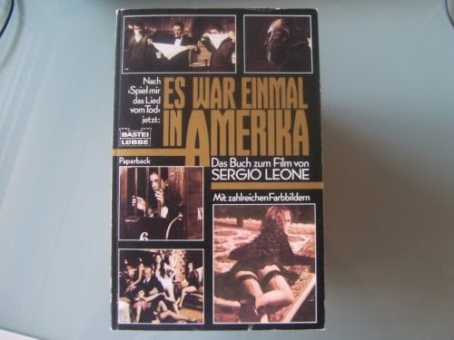 Es war einmal in Amerika d. Buch zum Film von Sergio Leone