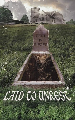 Laid to Unrest A Horror Anthology