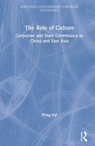 The Rule of Culture Corporate and State Governance in China and East Asia