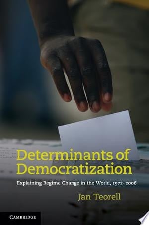 Determinants of Democratization Explaining Regime Change in the World, 1972–2006
