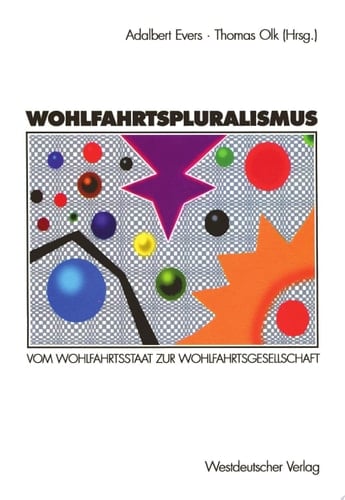 Wohlfahrtspluralismus Vom Wohlfahrtsstaat zur Wohlfahrtsgesellschaft