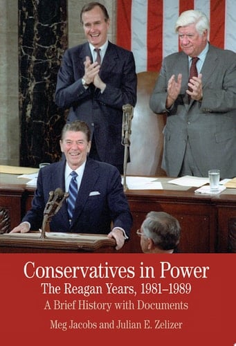 Conservatives in Power: The Reagan Years, 1981-1989