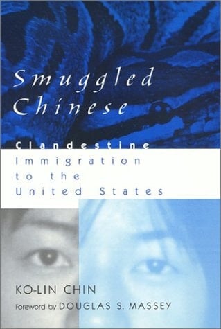 Smuggled Chinese Clandestine Immigration to the United States