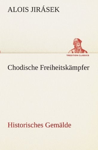 Chodische Freiheitskämpfer Historisches Gemälde