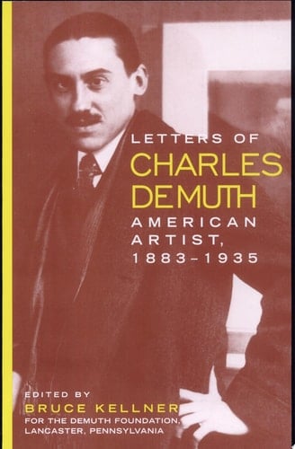 Letters of Charles Demuth, American Artist, 1883-1935