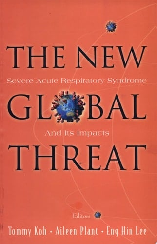The New Global Threat Severe Acute Respiratory Syndrome and Its Impacts