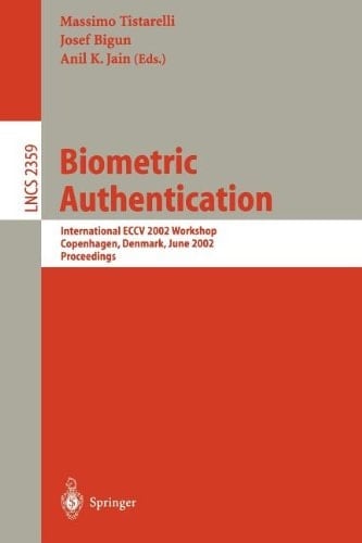 Biometric Authentication International ECCV 2002 Workshop Copenhagen, Denmark, June 1, 2002 Proceedings