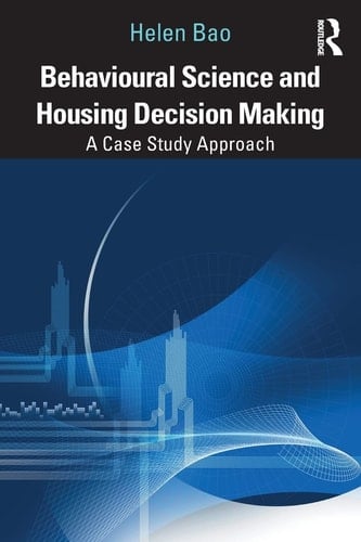 Behavioural Science and Housing Decision Making A Case Study Approach