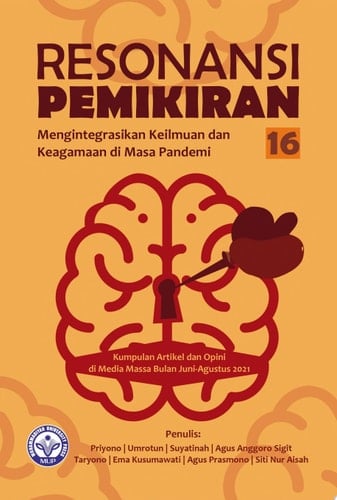Resonansi Pemikiran ke-16 Mengintegrasikan Keilmuan dan Keagamaan di Masa Pandemi