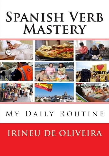Spanish Verb Mastery My Daily Routine
