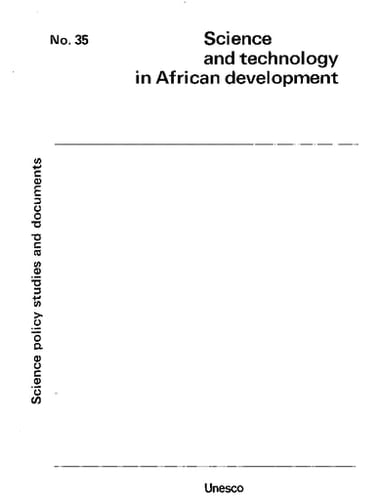 Science and technology in African development (Science policy studies and documents ; no. 35)