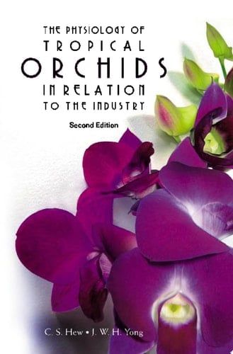 The Physiology of Tropical Orchids in Relation to the Industry