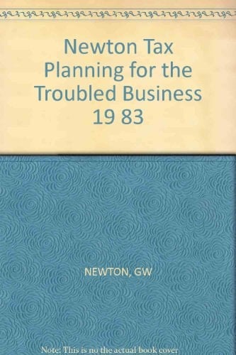 Tax Planning for the Troubled Business, 1983