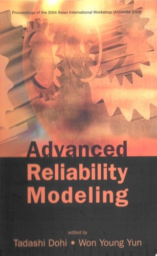 Advanced Reliability Modeling Proceedings of the 2004 Asian International Workshop (AIWARM 2004) : Hiroshima, Japan, 26-27 August 2004