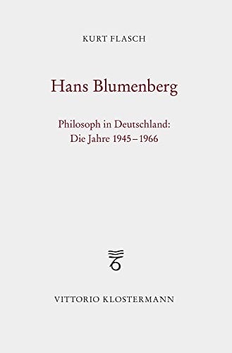 Hans Blumenberg Philosoph in Deutschland: die Jahre 1945 bis 1966