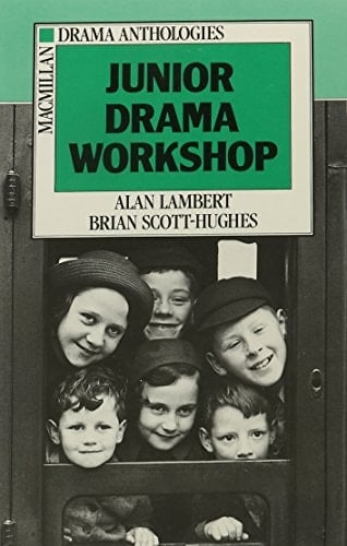 Junior Drama Workshop Scripts