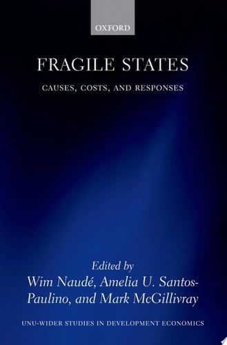 Fragile States Causes, Costs, and Responses