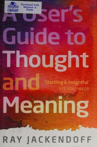A User's Guide to Thought and Meaning
