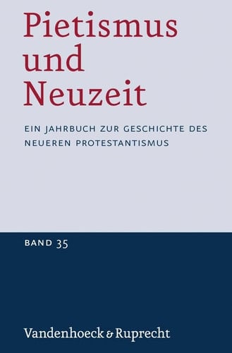 Pietismus und Neuzeit Band 35 – 2009 Ein Jahrbuch zur Geschichte des neueren Protestantismus