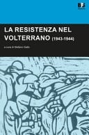 La Resistenza nel Volterrano 1943-1944