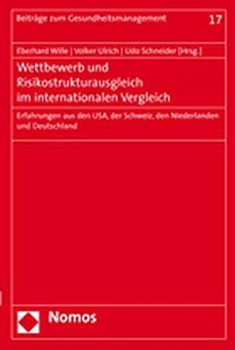 Wettbewerb und Risikostrukturausgleich im internationalen Vergleich Erfahrungen aus den USA, der Schweiz, den Niederlanden und Deutschland