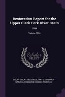 Restoration Report for the Upper Clark Fork River Basin 1994; Volume 1994