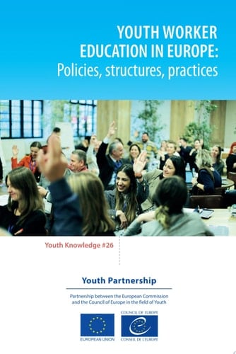 Youth worker education in Europe Policies, structures, practices