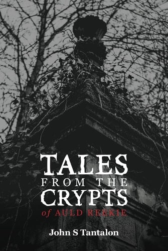 Tales from the Crypts of Auld Reekie