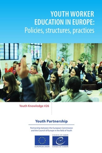 Youth worker education in Europe: Policies, structures, practices