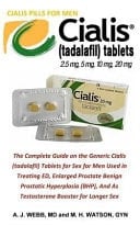 Cialis Pills for Men The Complete Guide on the Generic Cialis (tadalafil) Tablets for Sex for Men Used in Treating Erectile Dysfunction, Enlarged Prostate Benign Prostatic Hyperplasia (BHP), and As Testosterone Booster for Longer Sex, Sex Drive and Energy